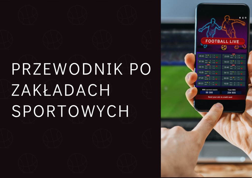 Przewodnik po Zakładach Sportowych